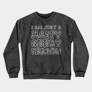 Happy Geeky Fella Crewneck Sweatshirt